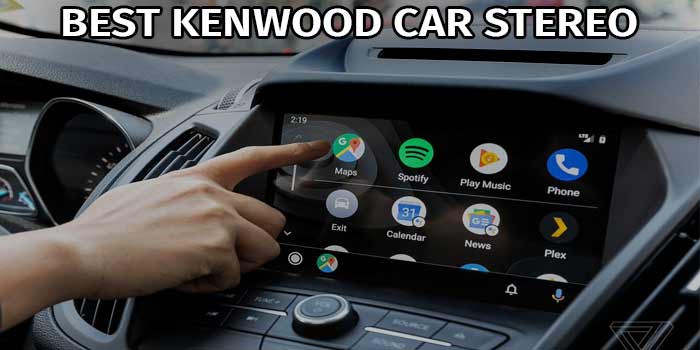 Best Kenwood Car Stereo